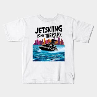 Jetskiing Is My Therapy For Women, Girl Kids T-Shirt